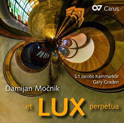 Mocnik : Et Lux perpetua, œuvres chorales