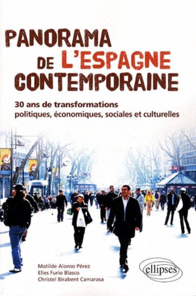 Panorama de l'Espagne contemporaine ou 30 ans de transformations politiques, économiques et sociales