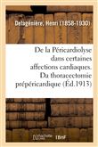 De la Péricardiolyse dans certaines affections cardiaques, ou de la thoracectomie prépéricardique