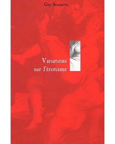 Variations sur l'érotisme