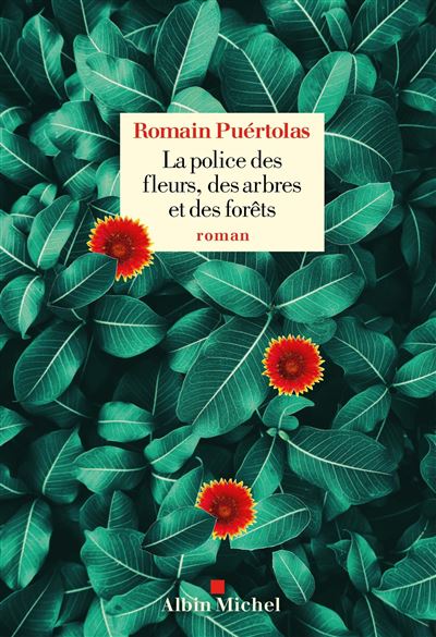 La Police des fleurs, des arbres et des forêts - Romain Puértolas - broché