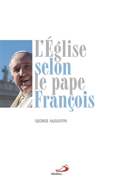 Église selon le pape francois (l') - Augustin George - broché