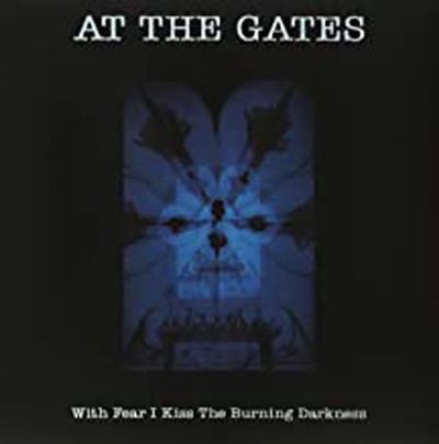 With fear i kiss the burning d