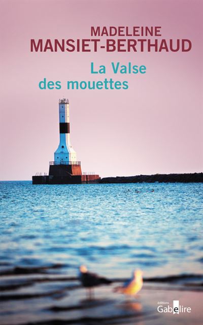 La valse des mouettes - Madeleine Mansiet-Berthaud - broché