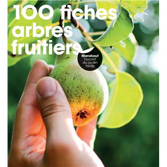 100 fiches arbres fruitiers