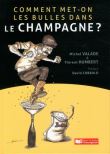 Comment met-on des bulles dans Le champagne?