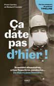 Ça date pas d'hier ! - Scandales alimentaires, crises financières, pandémies... Du déjà-vu dans l'Hi