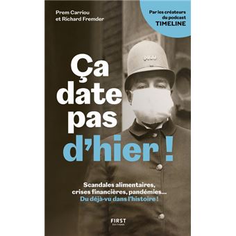 Ça date pas d'hier ! - Scandales alimentaires, crises financières, pandémies... Du déjà-vu dans l'Hi