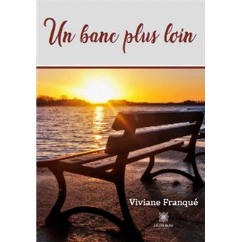 Un banc plus loin
