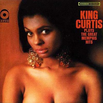 King Curtis plays The Gret Memphis Hits