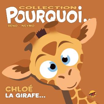 Pourquoi… Chloé, La Girafe