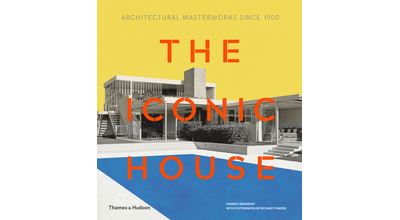 ICONIC HOUSE. ARCHITECTURAL MASTERWORKS SINCE 1900