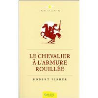 Le Chevalier à l'armure rouillée