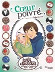 Les filles au chocolat - tome 9 Coeur poivré