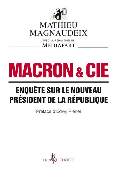 Macron & Cie - Enquête sur le nouveau président de la République