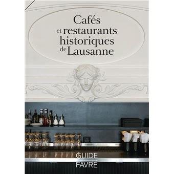 Cafés et restaurants historiques de Lausanne