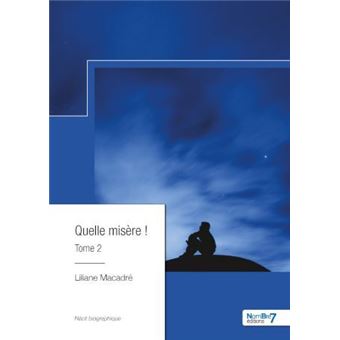 Quelle misère ! Tome 2