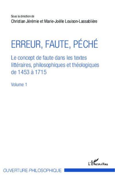Erreur, faute, péché : le concept de faute dans les textes littéraires, philosophiques et théologiques de 1453 à 1715t