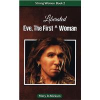 Eve, the First (Liberated) Woman