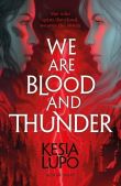 WE ARE BLOOD AND THUNDER