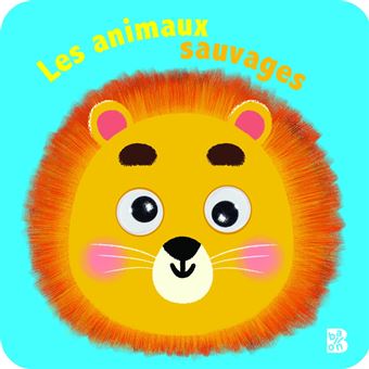 Les animaux sauvages (avec des yeux qui bougent)