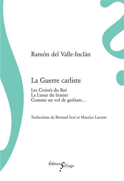 La guerre carliste - Ramón Del Valle-Inclan - broché