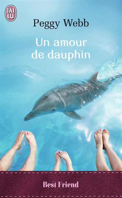 Un amour de dauphin - Peggy Webb - Poche