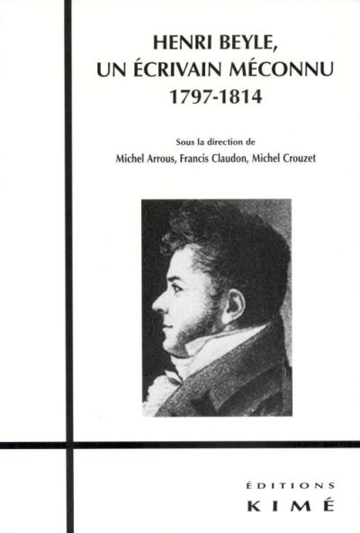 Henri Beyle, un écrivain méconnu