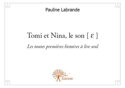 Tomi et nina, le son  [ ɛ ]