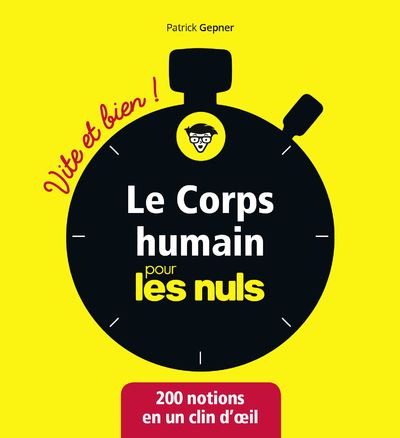 Le corps humain Pour les Nuls Vite et bien