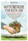 Autoconstruire pour rester libre !