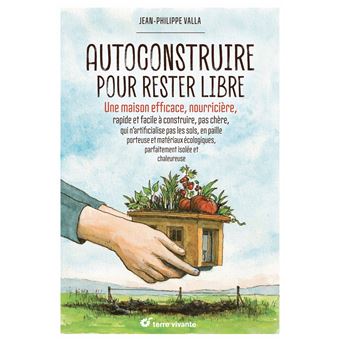 Autoconstruire pour rester libre !