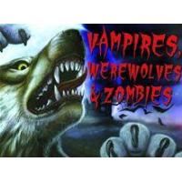 Vampires, Werewolves and Zombies
