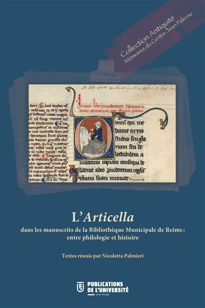 Articella dans les manuscrits de la bibliotheque municipale de reims - Nicoletta Palmieri - Publ.de St-Etienne - broché - Etude
