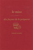 Le miso, dix façons de le préparer