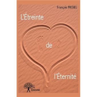 L'etreinte de l'eternite