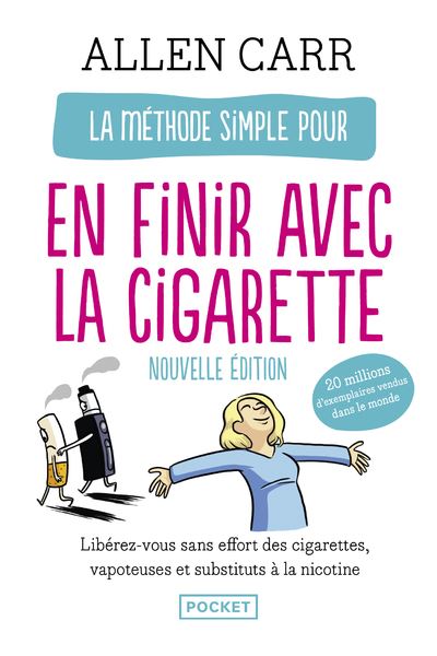 La M Thode Simple Pour En Finir Avec La Cigarette Arr Ter De Fumer En Fait C Est Facile