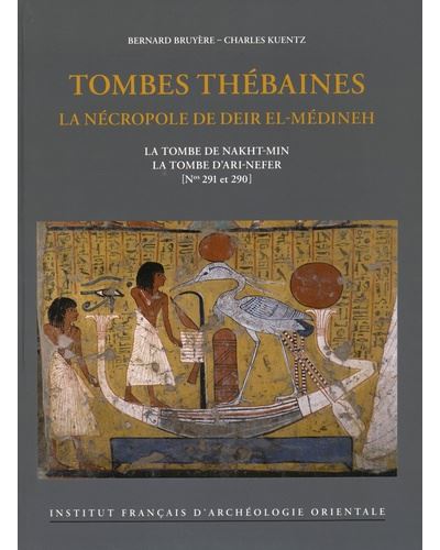 La tombe de Nakht-Min et la tombe d'Ari-Nefer Numéros 291 et 290