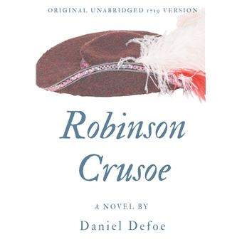 Robinson Crusoe (Original unabridged 1719 version)
