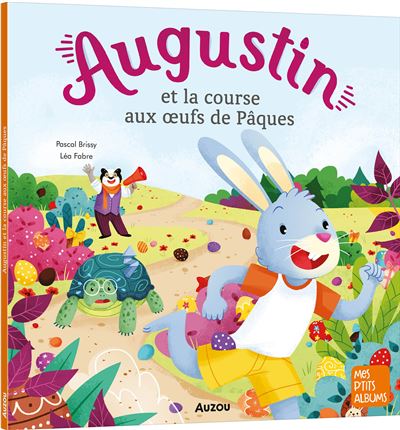 AUGUSTIN ET LA COURSE AUX OEUFS DE PAQUESOLL.MES PTITS ALBUM