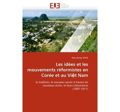 Les idées et les mouvements réformistes en corée et au vi t nam