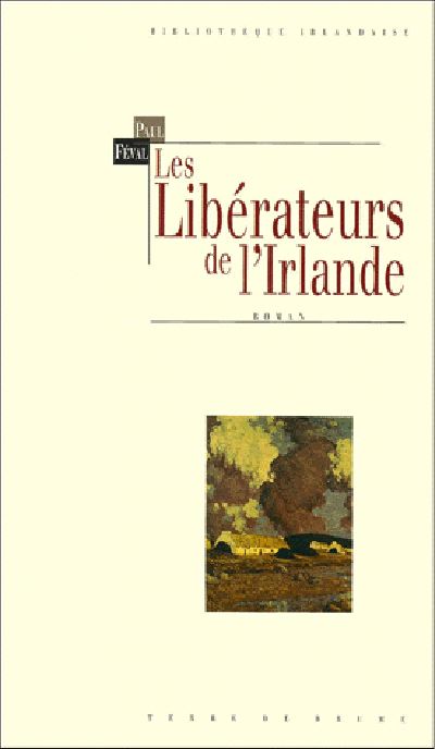 Les liberateurs de l'irlande - Paul Féval - broché
