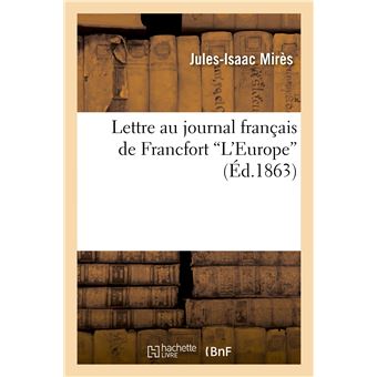 Lettre au journal français de Francfort 'L'Europe'