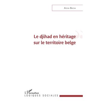 Le djihad en héritage sur le territoire belge