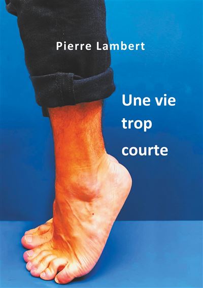 Une vie trop courte - Pierre Lambert - broché