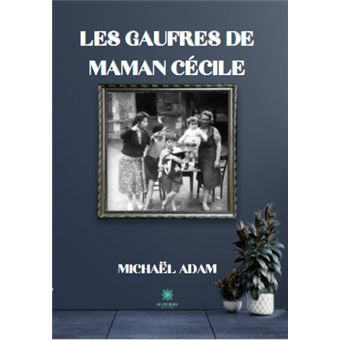 Les gaufres de maman Cécile