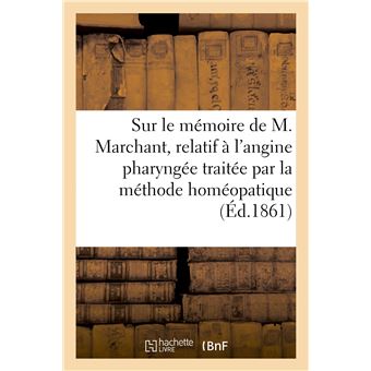 Quelques réflexions sur le mémoire de M. Marchant, relatif à l'angine pharyngée
