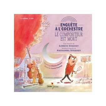 Le Compositeur est mort - Enquête à l'orchestre