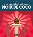 Le Président est une noix de coco