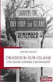 Un crime contre l'humanité - Oradour-sur-Glane